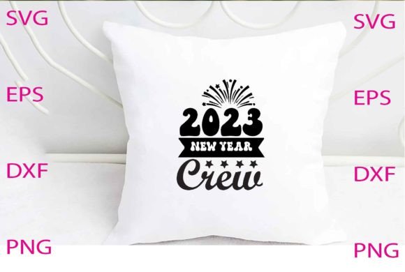 2023 New Year Crew Svg Design Review