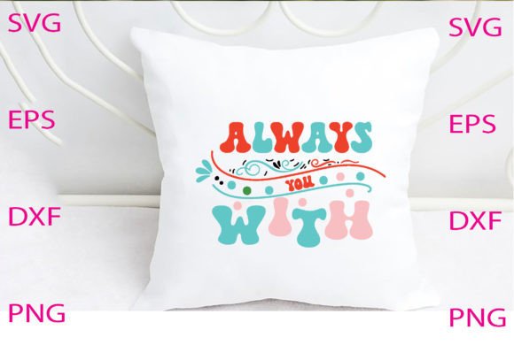 Always with You Svg Design Review