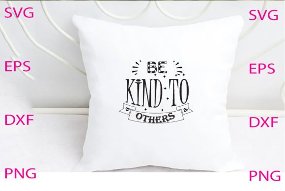 Be Kind to Others Svg Design Review