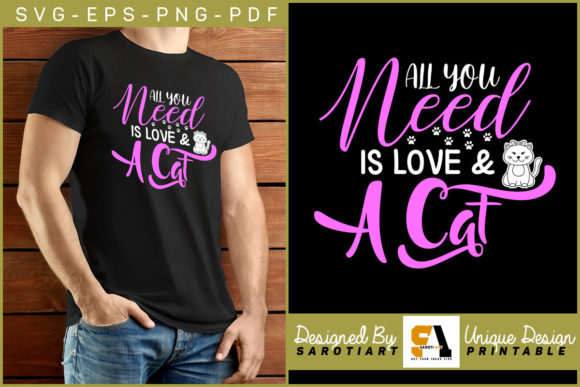 Cat Design All You Need is Love a Cat