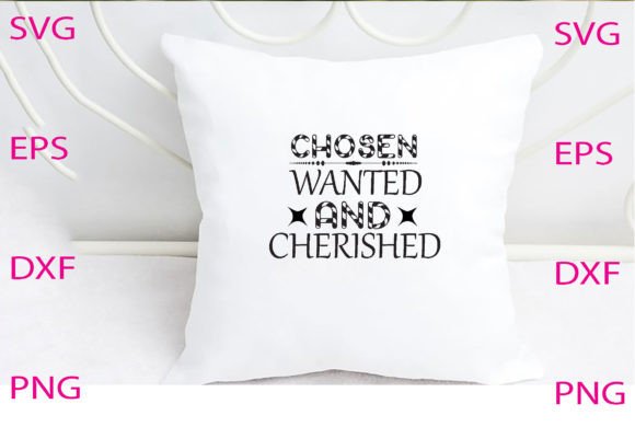Chosen Wanted and Cherished SVG Design Review