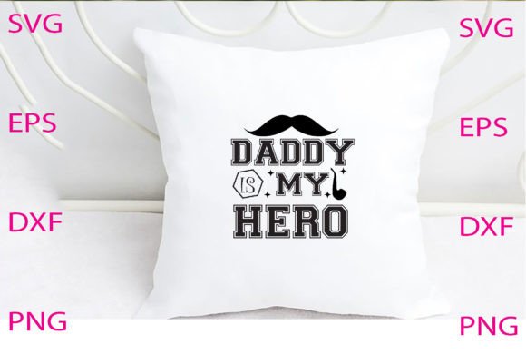 Daddy is My Hero Svg Design Review