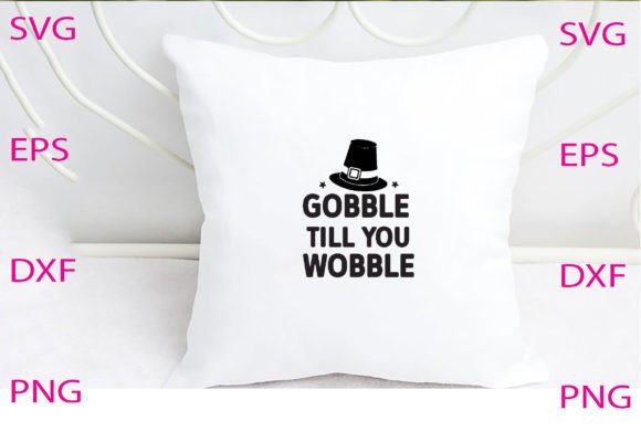 Gobble Till You Wobble Svg Design Review