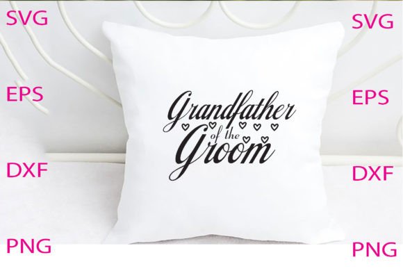 Grandfather of the Groom Svg Design Review