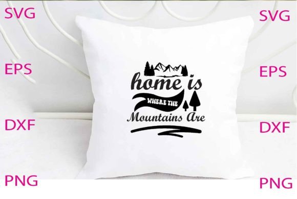 Home is Where the Mountains Svg Design Review