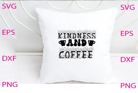 Kindness and Coffee Svg Design Review