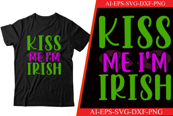 Kiss Me I m Irish SVG T-shirt Design Review