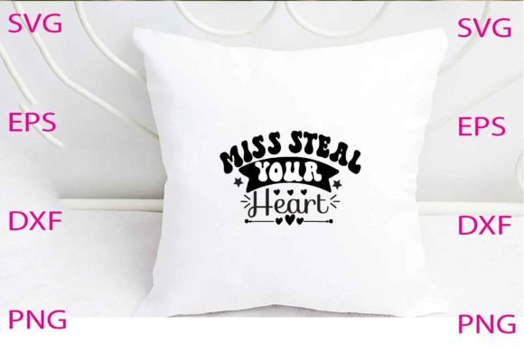 Miss Steal Your Heart Svg Design Review